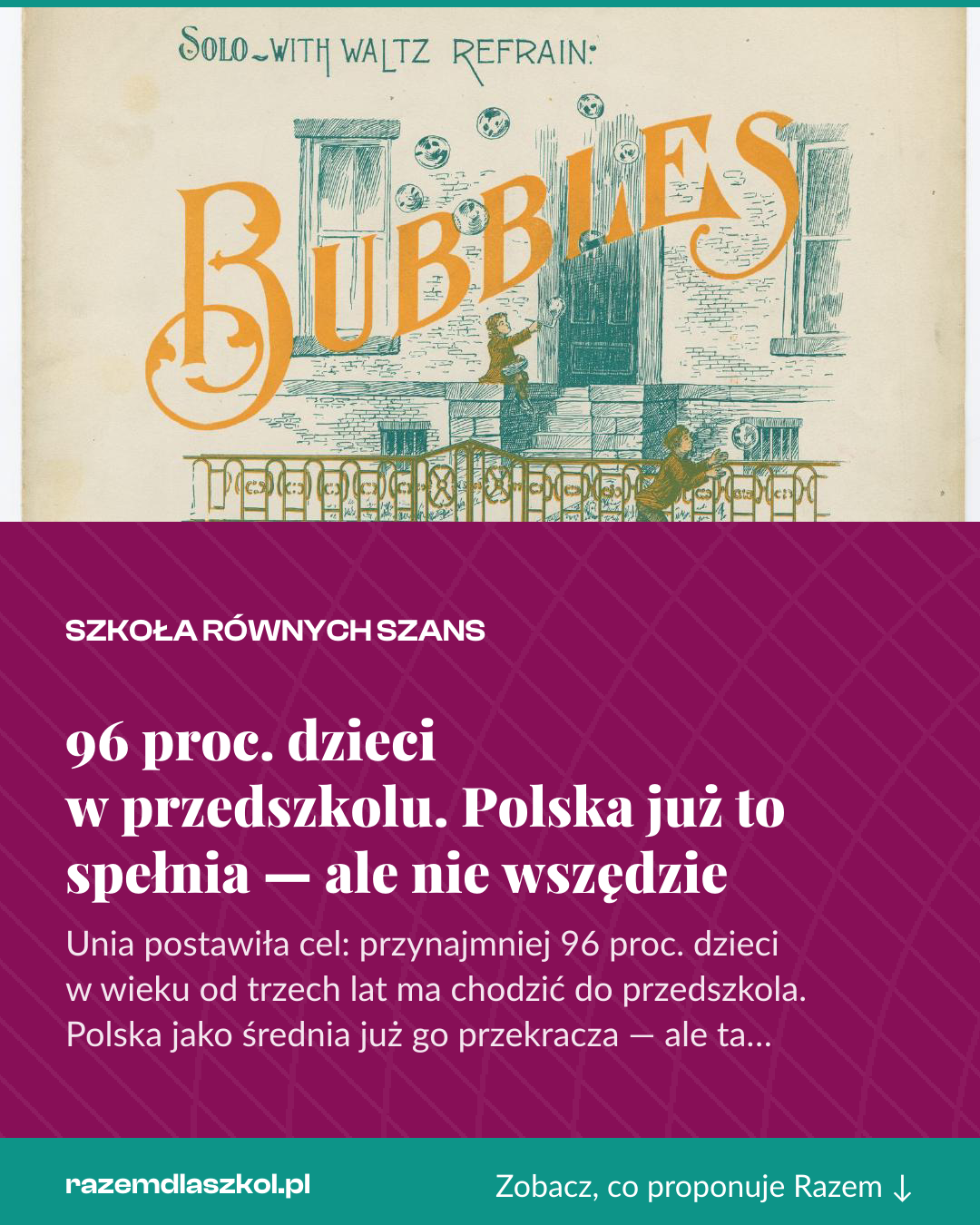Grafika pionowa do udostępnienia: 96 proc. dzieci w przedszkolu. Polska już to spełnia — ale nie wszędzie