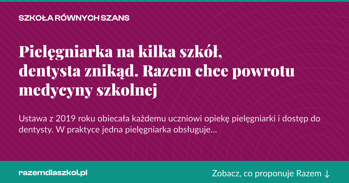 Karta social do udostępnienia: Pielęgniarka na kilka szkół, dentysta znikąd. Razem chce powrotu medycyny szkolnej