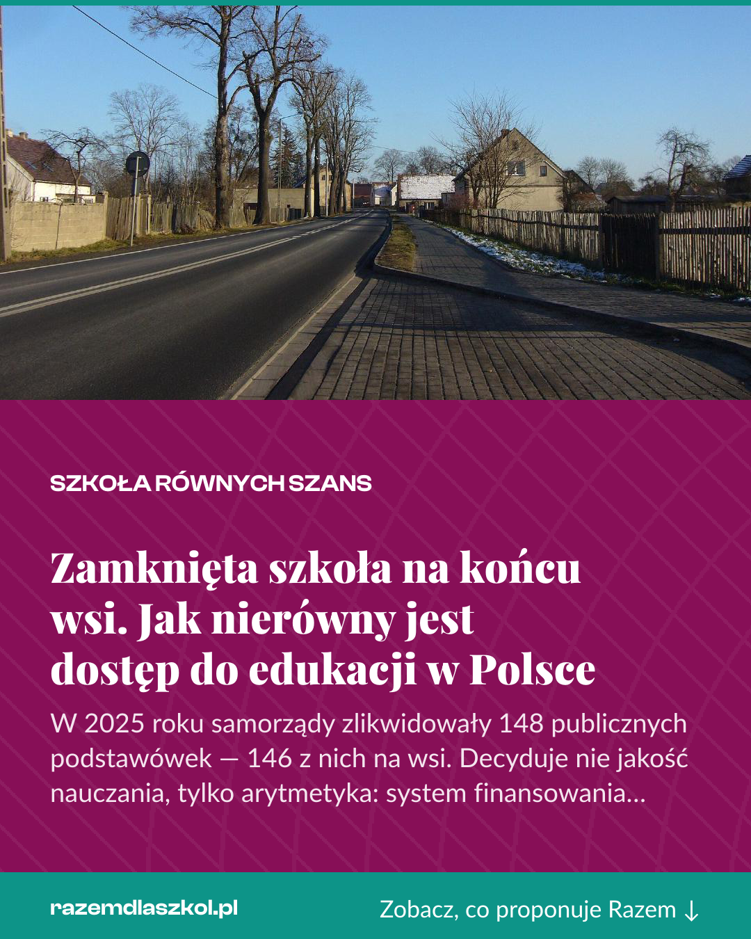 Grafika pionowa do udostępnienia: Zamknięta szkoła na końcu wsi. Jak nierówny jest dostęp do edukacji w Polsce